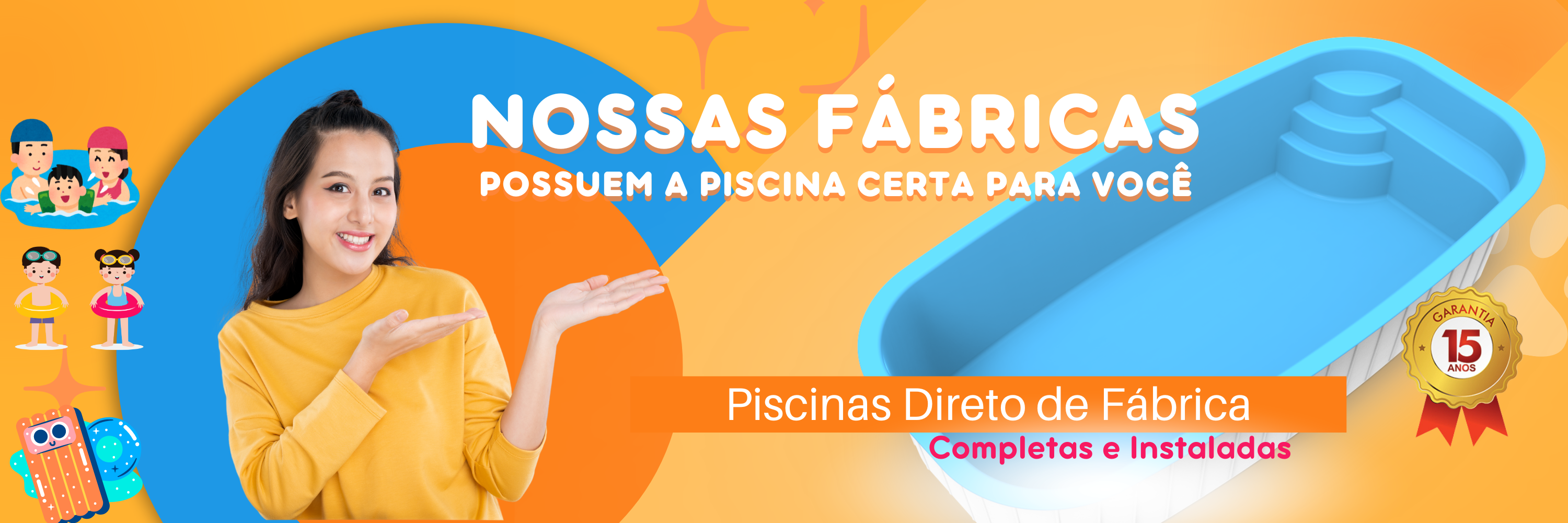 Nossas fábricas tem a piscina certa para você.png